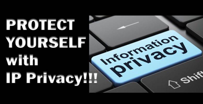 Protect Yourself with IP Privacy!!!