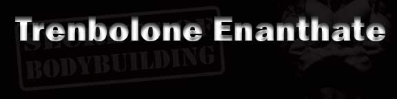 Trenbolone-Enanthate