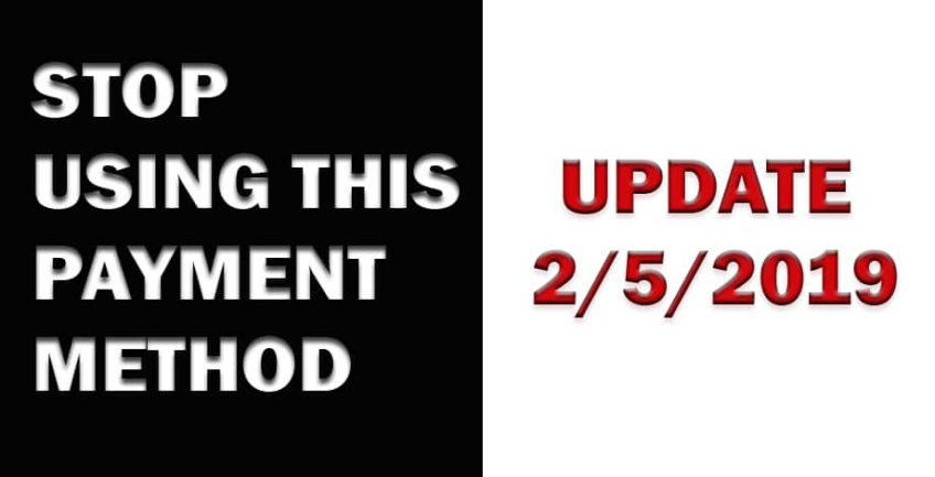 Stop using this payment method Update 2/5/19