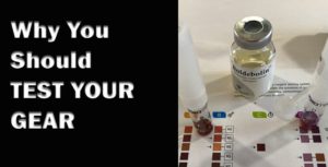 Why You Should TEST YOUR GEAR