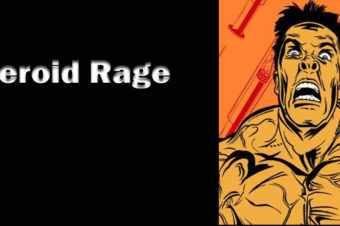 Understanding Steroid Rage and How to Control It