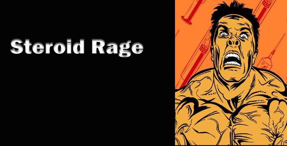 Steroid Rage 1